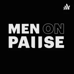 MenOnPause - Pop Culture Freestyle Podcast artwork