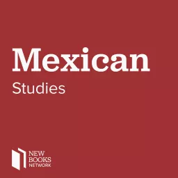 New Books in Mexican Studies