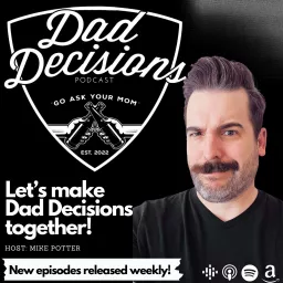 Dad Decisions Podcast artwork