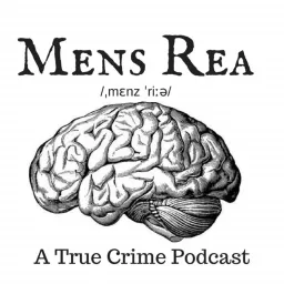 Mens Rea: A true crime podcast artwork