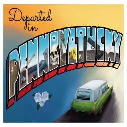 Departed in Pennsyltucky Podcast artwork
