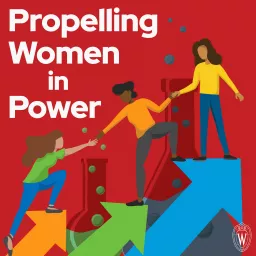 Propelling Women in Power Podcast artwork