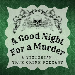 A Good Night For a Murder Podcast artwork