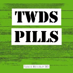 TWDS Pills - Pillole di Wrestling