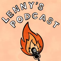 Lenny's Podcast: Product | Growth | Career artwork
