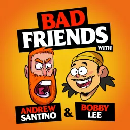 Bad Friends Podcast artwork