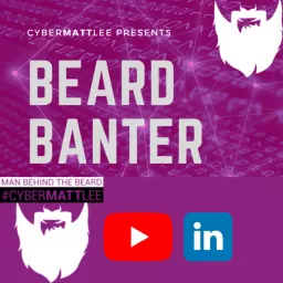 Beard Banter - With CyberMattLee