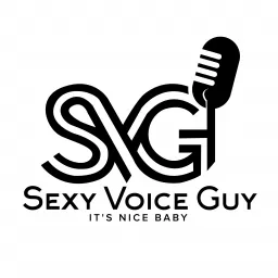 Sexy Voice Guy Podcast artwork