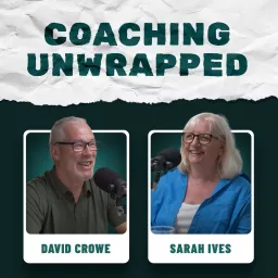 Coaching Unwrapped Podcast artwork