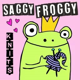 Saggy Froggy Knits, a knitting and fiber arts podcast artwork