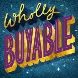 Wholly Buyable Podcast artwork