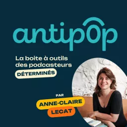 Antipop - pour faire grandir ton podcast artwork