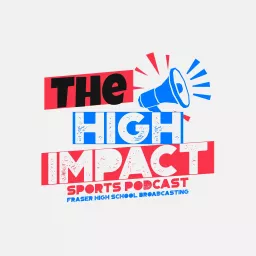 High Impact Sports Podcast artwork