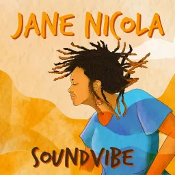 Jane Nicola Soundvibe Podcast artwork