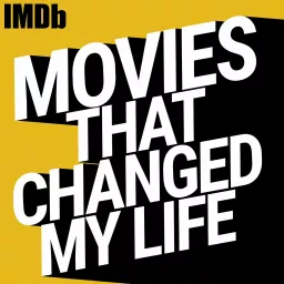 Movies That Changed My Life Podcast artwork