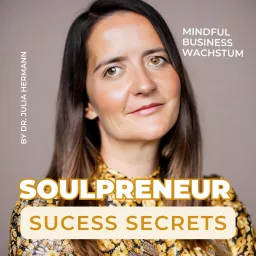 BusinessFlowHow - SOULPRENEUR Success Secrets - lebe dein bestes Leben in finanzieller Freiheit Podcast artwork