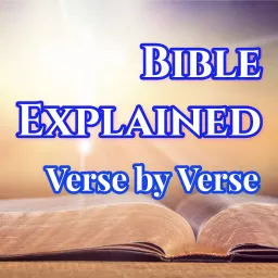 Bible Explained Verse by Verse Podcast artwork