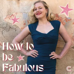 How to Be Fabulous with Charlotte Dallison Podcast artwork
