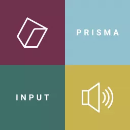 Prisma Inputs | Audio Podcast artwork