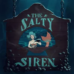The Salty Siren Podcast artwork