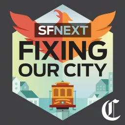 SFNext: Fixing Our City Podcast artwork