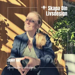 Skapa Din Livsdesign: • Body • Soul • Mind Podcast artwork