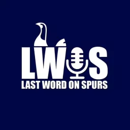 Last Word On Spurs Podcast artwork
