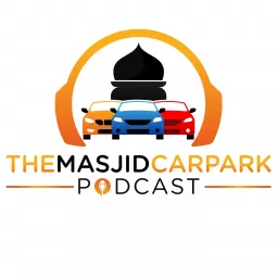 The Masjid Carpark Podcast