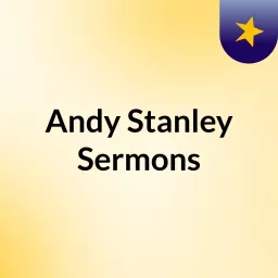 Andy Stanley Sermons