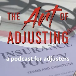 The Art of Adjusting® Podcast artwork