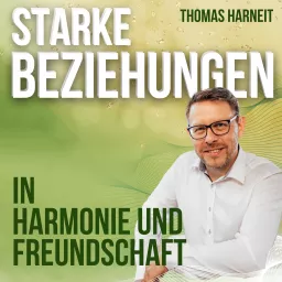 Starke Beziehungen sind heilsam Podcast artwork