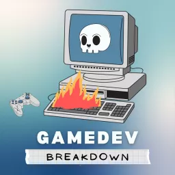 GameDev Breakdown Podcast artwork