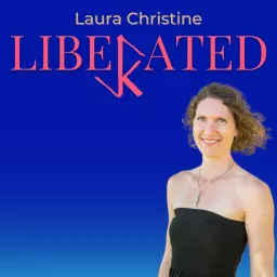 Liberated: Be Free with LC Podcast artwork