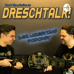 DRESCHTALK - Der Wrestling Podcast