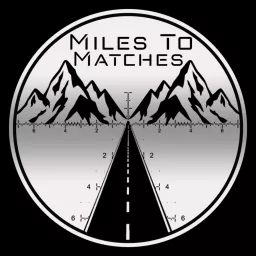 Miles to Matches Podcast artwork