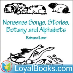 Nonsense Songs, Stories, Botany and Alphabets by Edward Lear