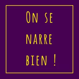 On se narre bien ! Podcast artwork