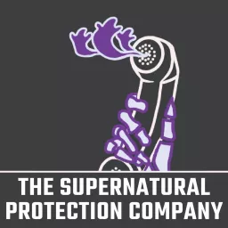 The Supernatural Protection Company Podcast artwork