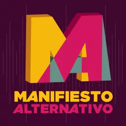 Manifiesto Alternativo Podcast artwork