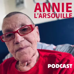 Annie l'arsouille Podcast artwork
