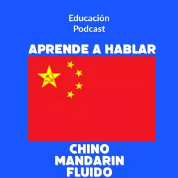 Aprende a hablar Chino Mandarín Podcast artwork