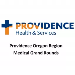 Providence Medical Grand Rounds