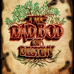 The Dadbod of Destiny Podcast artwork