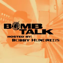 Adam Bomb Squad presents: BOMB TALK with Bobby Hundreds Podcast artwork