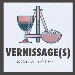 Vernissage & Cacahuètes Podcast artwork