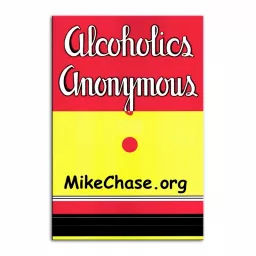 MikeChase’s AA Big Book Thumpers Speaker Podcasts