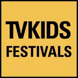 TV Kids Festivals Podcast artwork