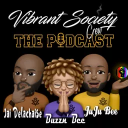 Vibrant Society Crew Podcast artwork