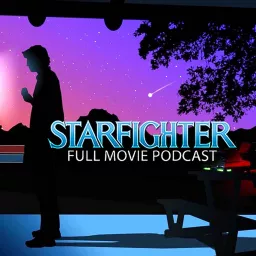 Starfighter Full Movie Podcast artwork