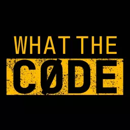 What The Code Podcast artwork